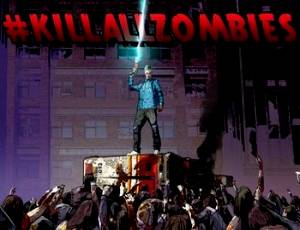 #KILLALLZOMBIES