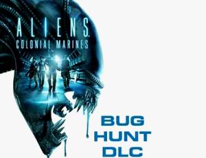 Aliens: Colonial Marines - Bug Hunt