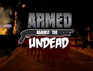 Armed Against the Undead