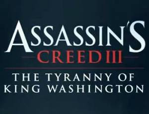 Assassin's Creed 3: The Tyranny of King Washington - The Redemption