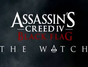 Assassin's Creed IV: Black Flag - The Watch
