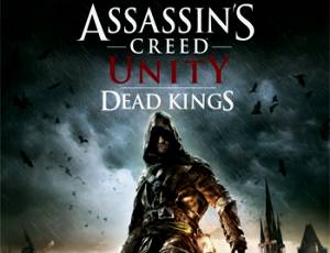 Assassin's Creed: Unity - Dead Kings