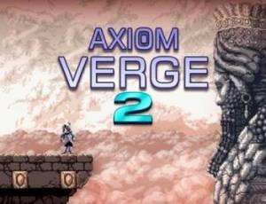 Axiom Verge 2