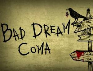 Bad Dream: Coma