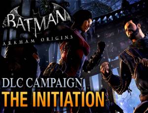 Batman: Arkham Origins - Initiation