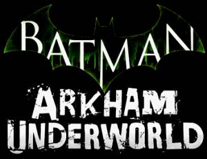 Batman: Arkham Underworld