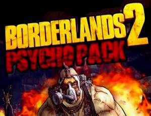 Borderlands 2: Psycho Pack