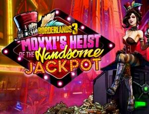 Borderlands 3: Moxxi's Heist of the Handsome Jackpot
