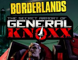 Borderlands: The Secret Armory of General Knoxx