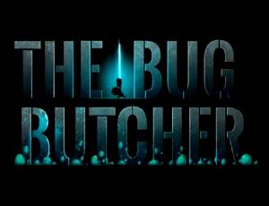 The Bug Butcher