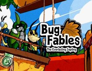 Bug Fables: The Everlasting Sapling