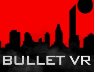 Bullet VR