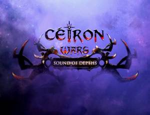 Ceiron Wars: Sound of Depths