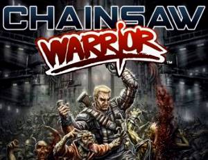 Chainsaw Warrior