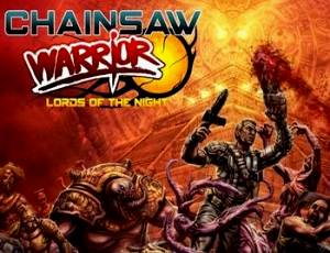 Chainsaw Warrior: Lords of the Night