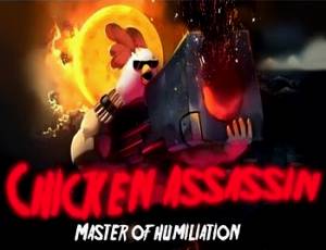 Chicken Assassin - Master of Humiliation