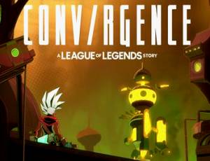 CONV/RGENCE: A League of Legends Story