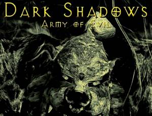 Dark Shadows: Army of Evil