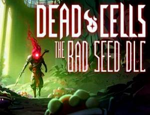 Dead Cells: The Bad Seed