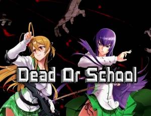 Dead or School