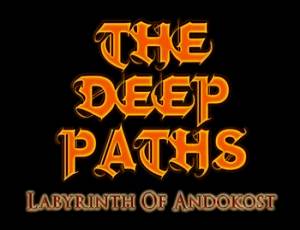 Deep Paths, The: Labyrinth Of Andokost