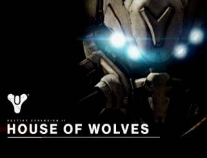 Destiny: House of Wolves