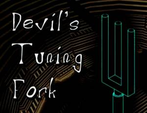 Devil's Tuning Fork