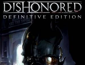 Dishonored: Definitive Edition