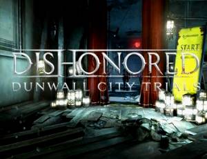 Dishonored: Dunwall City Trials