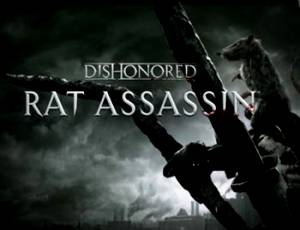 Dishonored: Rat Assassin