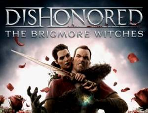 Dishonored: The Brigmore Witches