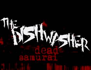 The Dishwasher: Dead Samurai