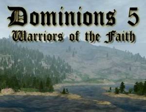 Dominions 5: Warriors of the Faith