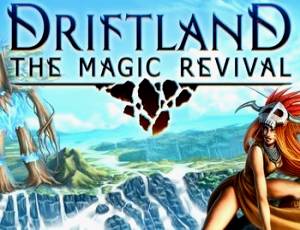 Driftland: The Magic Revival