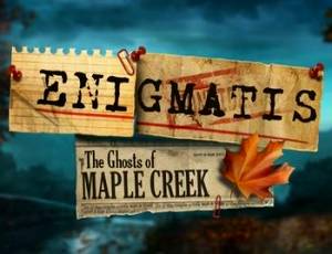 Enigmatis: The Ghosts of Maple Creek