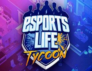 Esports Life Tycoon