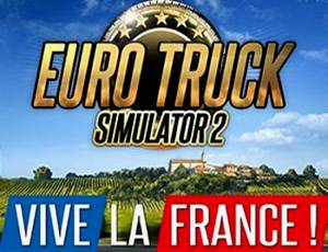 Euro Truck Simulator 2 - Vive la France !