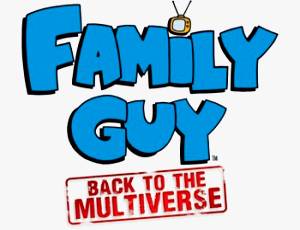 Family Guy: Back to the Multiverse