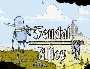 Feudal Alloy