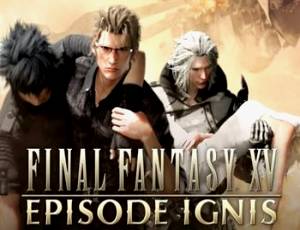 Final Fantasy 15: Episode Ignis