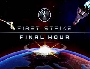 First Strike: Final Hour