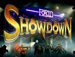 FORCED SHOWDOWN