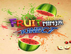 Fruit Ninja Kinect