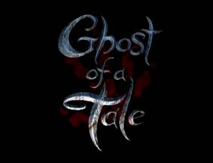 Ghost of a Tale