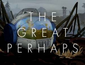 The Great Perhaps