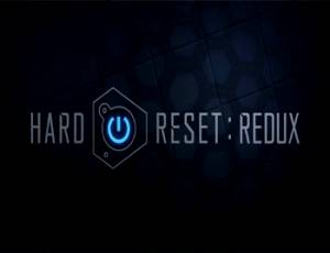 Hard Reset Redux