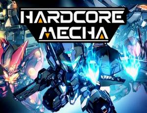 HARDCORE MECHA