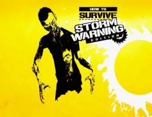 How to Survive: Storm Warning Edition