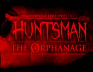 Huntsman: The Orphanage