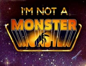 I’m not a Monster